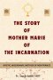 The Story of Mother Marie of the Incarnation