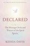 Declared: The Message of Christ and the Power of the Spirit