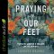 Praying with Our Feet