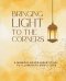Bringing Light to the Corners: A Memoir-Based Bible Study to Illuminate God's Love
