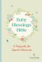 NLT Baby Blessings Bible: A Keepsake for Special Memories