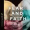 Fear and Faith