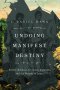Undoing Manifest Destiny: Settler America, Christian Colonists, and the Pursuit of Justice