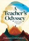 A Teacher's Odyssey: A Memoir of Grit, Growth, and Global Adventures