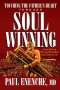 Touching The Father's heart Through Soul Winning: Learn How to Win And Establish Souls Effectively