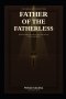 FATHER OF THE FATHERLESS: When the Father of Heaven Steps into the Gap That Men Left Behind