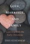 Love, Marriage, and Family