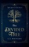 The Divided Tree