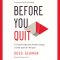 Before You Quit