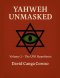 Yahweh Unmasked (Volume 2) The UFO Hypothesis