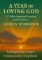 A Year of Loving God: 52 Bible Inspired Lessons and Practices Weekly Workbook