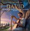 The Story of David: A Brave Adventure of Faith, Song, and Giant-Slaying
