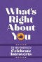 What's Right About You