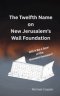 The Twelfth Name on New  Jerusalem's Wall Foundation: Will it Be a Spur of the Moment Decision?
