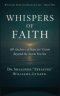 Whispers of Faith: 60 Anchors of Hope for Vision Beyond the Storm You See