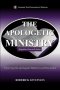 The Apologetic Ministry: Exploring the Apologetic Ministry and Discipline