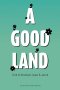 A Good Land God of Abraham, Isaac and Jacob