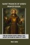 SAINT FRANCIS OF ASSISI PRAYER BOOK: A Nine-Day Devotional Journey Of Holiness,Peace, And God's Love Through The Example Of ST. Francis