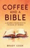 Coffee and a Bible: A Reader's Companion To the Book of Genesis