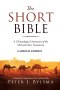 The Short Bible, Catholic Edition: A Chronological Summary of the Old and New Testaments