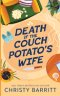 Death of the Couch Potato's Wife