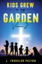 Kids Grew in My Garden: Volume Two