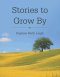 Stories to Grow By