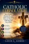 Catholic Consolation: How Prayer, Sacraments, and God's Grace Bring Peace in Times of Suffering and Uncertainty