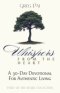 Whispers from the Heart: A 30-Day Devotional For Authentic Living