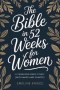 "The Bible in 52 Weeks for Women: A Yearlong Bible Study (With Maps and Charts) "