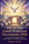 The 50-Day Easter Pentecost Devotionals 2026: A Journey of Renewal, Spiritual Growth, Scripture Reflection, and Faithful Transformation