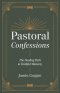 Pastoral Confessions