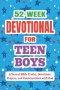52-Week Devotional for Teen Boys - A Year of Bible Truths, Devotions, Prayers, and Conversations with God: Christian Gifts for Teen Boys - Perfect for