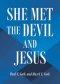 She Met the Devil and Jesus