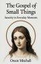 The Gospel of Small Things: Sanctity in Everyday Moments