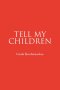 Tell My Children