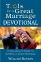 Tools for a Great Marriage DEVOTIONAL: 52 Devotional Dates for Building a Great Marriage