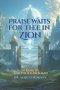 PRAISE WAITS FOR THEE IN ZION: STRENGTHEN YOUR INNER MAN