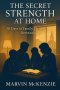 The Secret Strength at Home: 30 Days of Family Charity Devotions