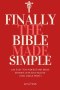 Finally, the Bible Made Simple: 100 Easy-to-Understand Bible Stories in Plain English (and Large Print)