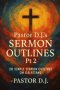 Pastor D.J.'s Sermon Outlines Pt 2: 20 Simple Sermon Outlines on Galatians