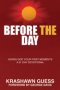 Before The Day: Giving God Your First Moments (A 31 Day Devotional)