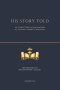 His Story Told: The Complete Bible in Plain Language: All 66 Books from Genesis to Revelation - Retold for Every Reader