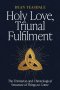 Holy Love, Triunal Fulfilment: The Trinitarian and Christological Structure of Things to Come