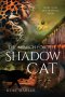 The Search for the Shadow Cat: Book 3 of the Jaguar Oracle Series