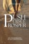 Push, Pursue, Prosper: 30-Day Devotional on Living Life with Purpose