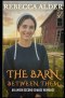 THE BARN BETWEEN THEM: An Amish Second Chance Romance