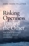 Risking Openness Toward the Other