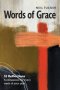 Words of Grace: 52 Reflections, a companion for every week of your year