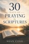 30 Days of Praying the Scriptures